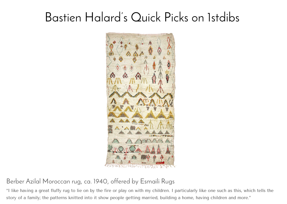 Bastien Halard's Quick Picks on 1stdibs